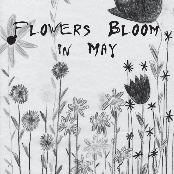 Cover art for Flowers Bloom in May